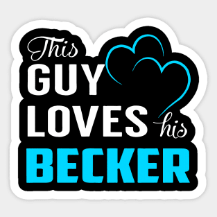 This Guy Love His Becker Sticker